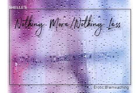 Nothing More Nothing Less | Shelle Rivers